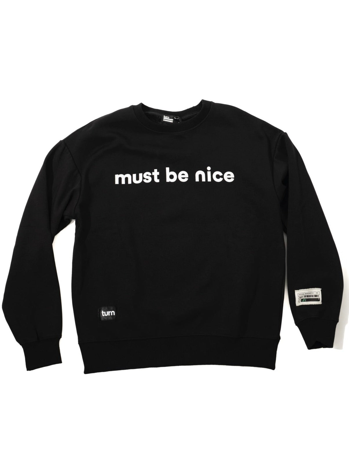 must be nice sweatshirt