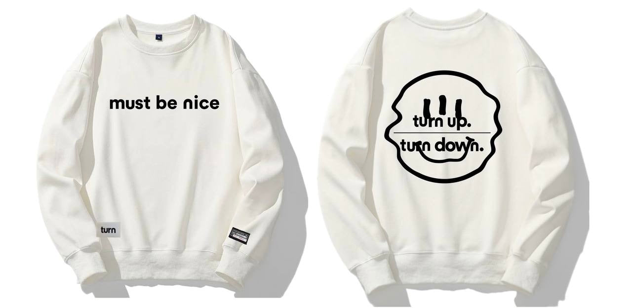 must be nice sweatshirt